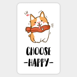 Choose Happy Corgi Lover Magnet